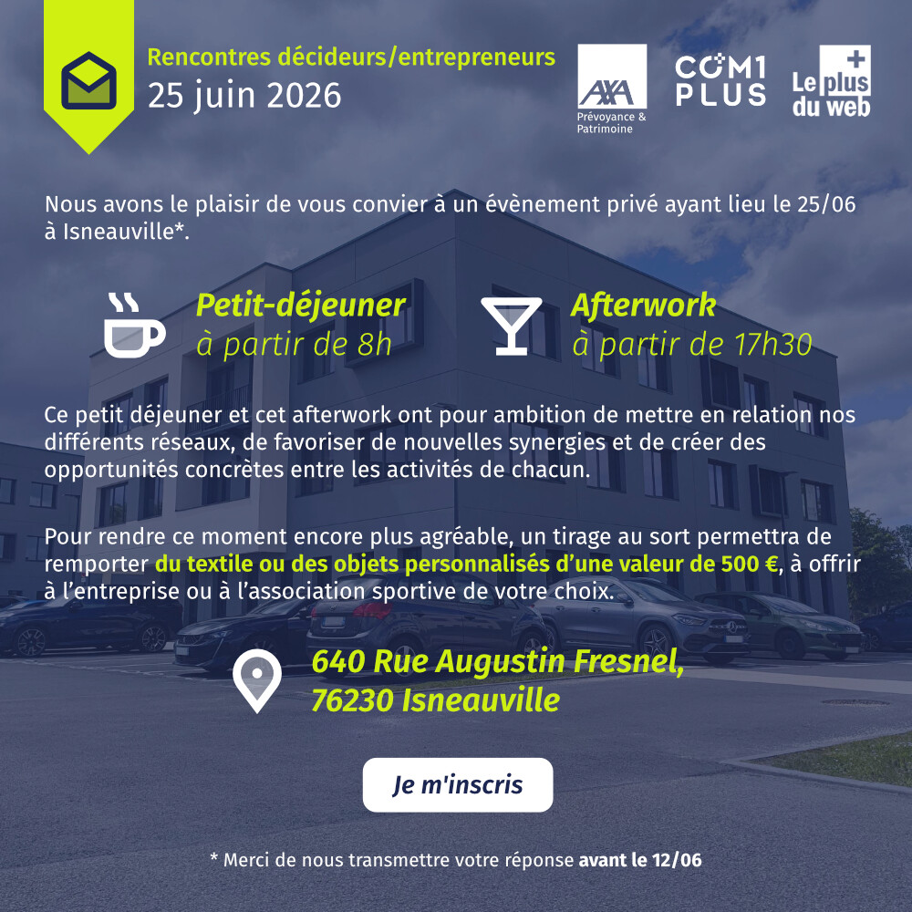 Évènement privé organisé par Axa, Com1Plus et Le Plus du web le 25 juin 2026 pour des rencontres décideur/entrepreneurs sur Isneauville